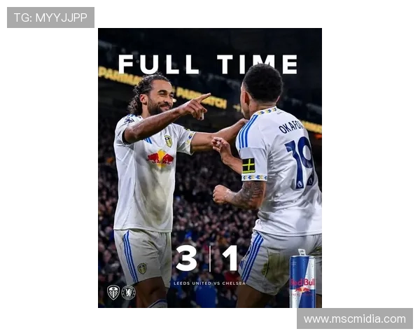 剑南春|切尔西1-3客负利兹联,阿达拉比奥尤送礼,内托破门